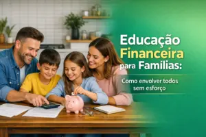 Família brasileira aprendendo educação financeira com cofre e moedas na mesa