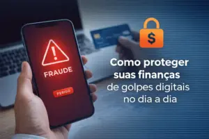 Smartphone com alerta de fraude: 'Como proteger suas finanças'.